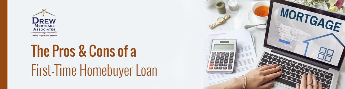 First Time Homebuyers Loan: The Pros and Cons