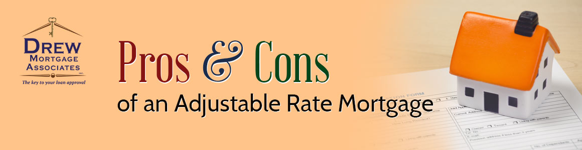 Adjustable Rate Mortgage Pros and Cons