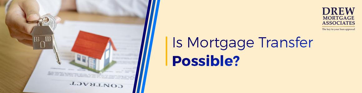 Can I Transfer My Mortgage To Another Property